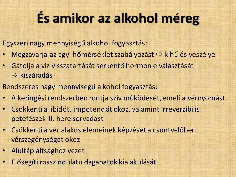az alkohol emeli a vérnyomást)